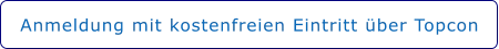 Anmeldung mit kostenfreien Eintritt über Topcon