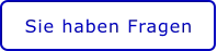 Sie haben Fragen