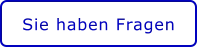 Sie haben Fragen