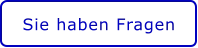 Sie haben Fragen